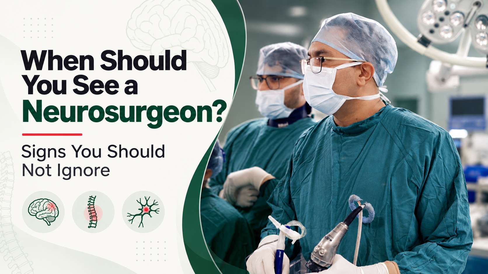 When Should You See a Neurosurgeon? Warning Sign | KNMC Hospital